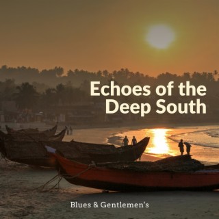 Echoes of the Deep South