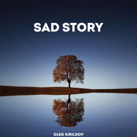 Sad Story | Boomplay Music