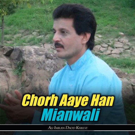 Chorh Aaye Han Mianwali | Boomplay Music