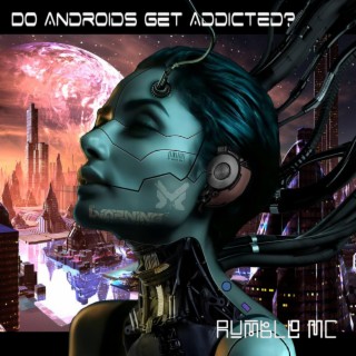 Do Androids Get Addicted