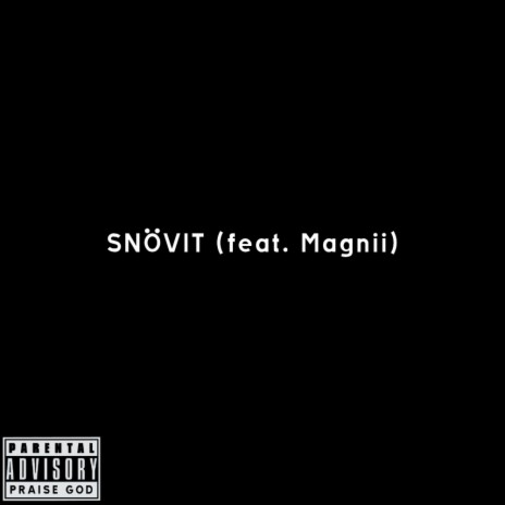 Snövit ft. Magnii | Boomplay Music