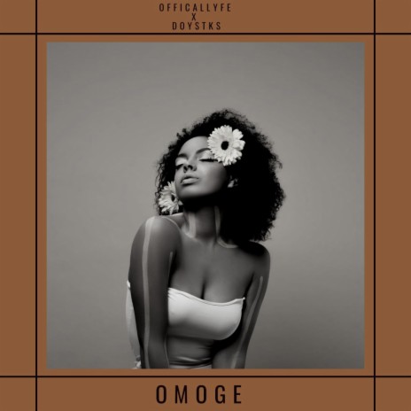 Omoge ft. Doystks | Boomplay Music