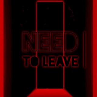 Need to Leave (feat. Yng Blikky)