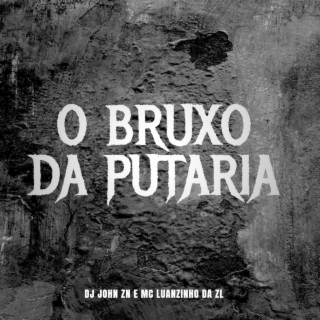 O BRUXO DA PUTARIA