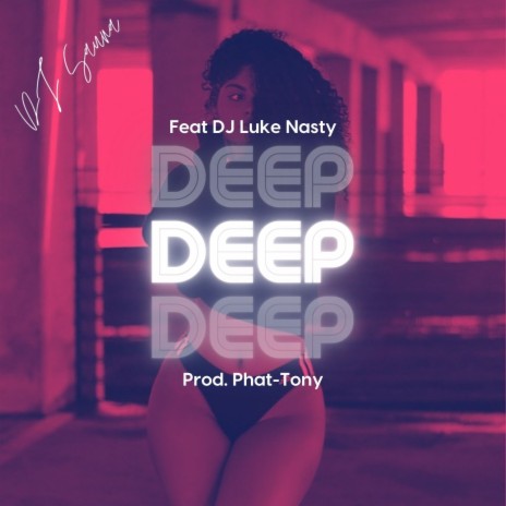 Deep ft. DJ Luke Nasty | Boomplay Music