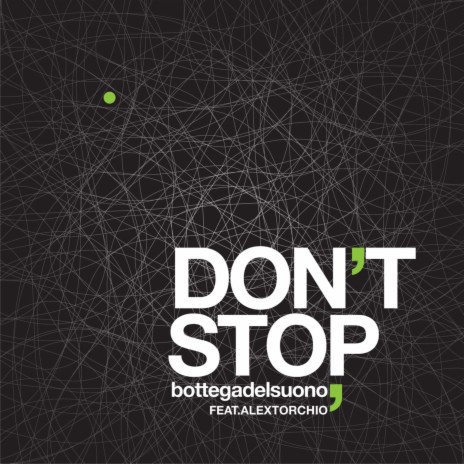 Don't Stop (feat. Alex Torchio) | Boomplay Music