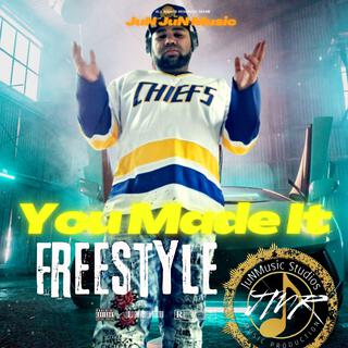 You Made It Freestyle (Radio Edit)