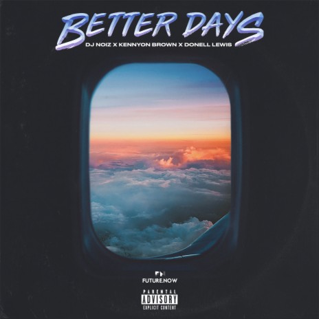 Better Days ft. Kennyon Brown & Donell Lewis | Boomplay Music