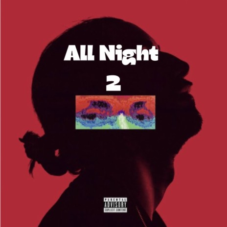 All Night, Pt. 2 | Boomplay Music