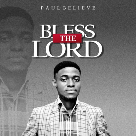 Bless The Lord | Boomplay Music