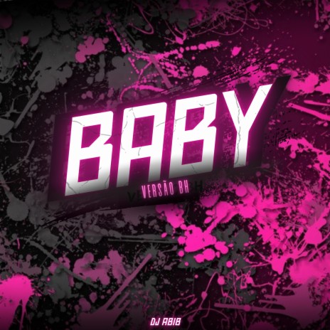 BABY - VERSÃO BH ft. MC Fabinho da Osk | Boomplay Music