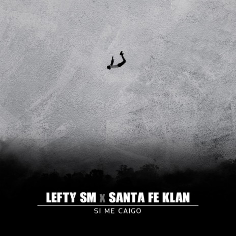 Si Me Caigo ft. Lefty SM | Boomplay Music