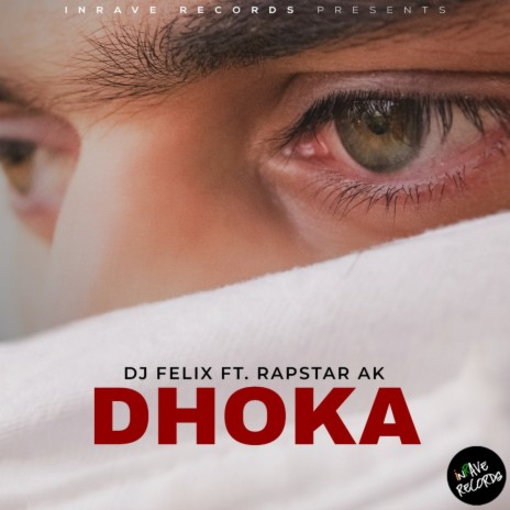 Dhoka ft. Rapstar AK | Boomplay Music