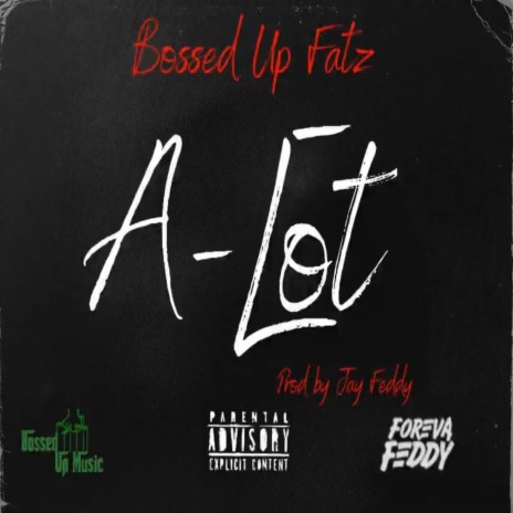 A Lot ft. Jay Feddy | Boomplay Music
