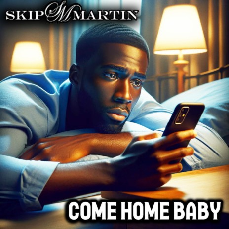 Come Home Baby ft. Angela Workman | Boomplay Music