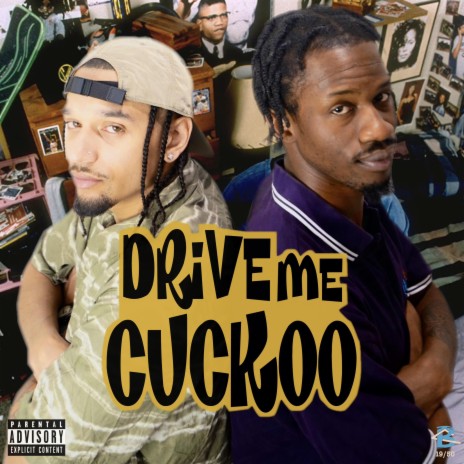 Drive Me Cuckoo ft. Zay Suav & Apollo J