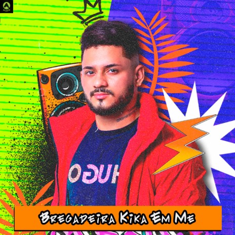 Bregadeira Kika em Me | Boomplay Music