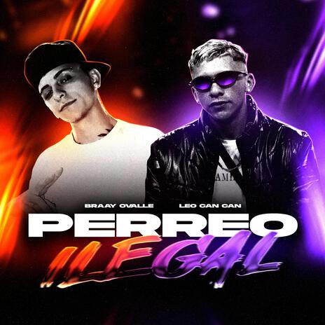 Perreo ilegal ft. Leo Can Can | Boomplay Music