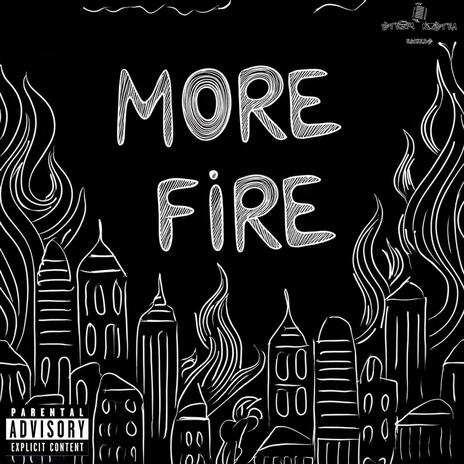 More Fire ft. An Hun, Ze Ro Mc & Vito Keyf | Boomplay Music