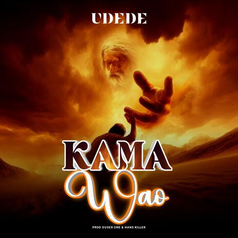 Kama Wao | Boomplay Music