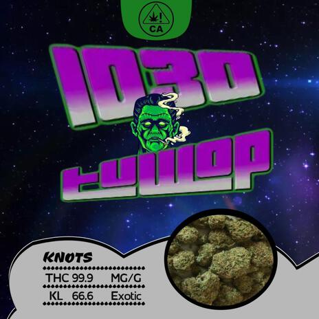 Knots ft. 1030 Tuwop