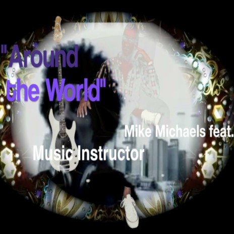 Around the World (Single) ft. Music Instructor | Boomplay Music