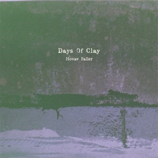 Days of Clay