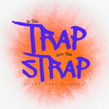 Wit Tha Strap ft. KeenaWo & 6th&J Sed
