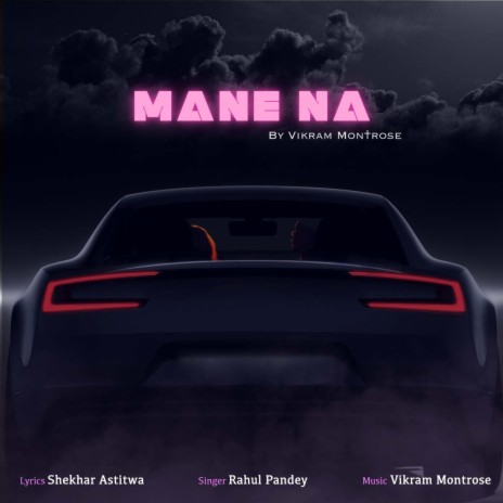 Mane Na ft. Rahul Pandey | Boomplay Music