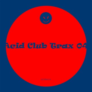 Acid Club Trax 04