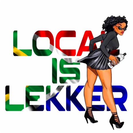 Local is lekker | Boomplay Music
