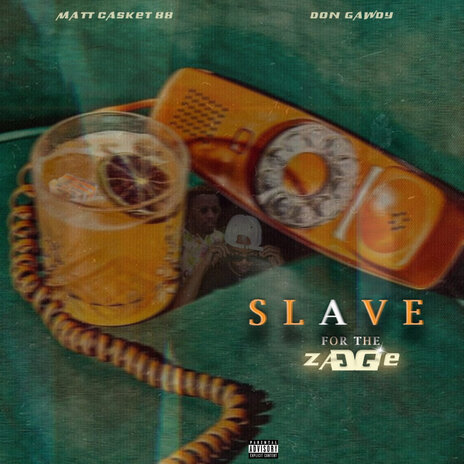 Slave for the Zaggie ft. Don Gawdy | Boomplay Music