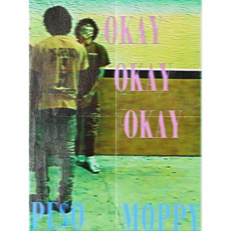 OKAY ft. Moppy | Boomplay Music