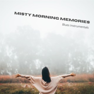 Misty Morning Memories