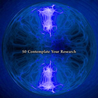 50 Contemplate Your Research