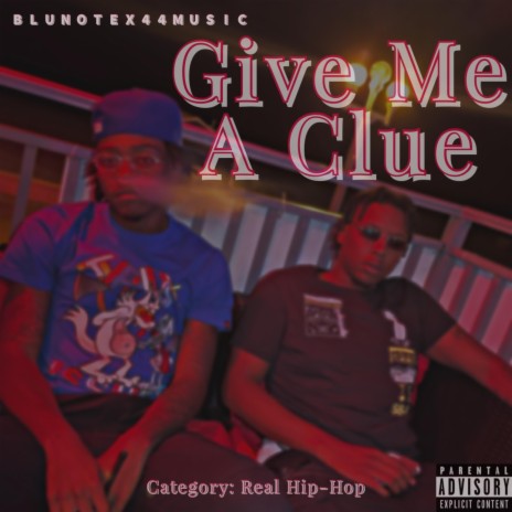 Give Me A Clue | Boomplay Music