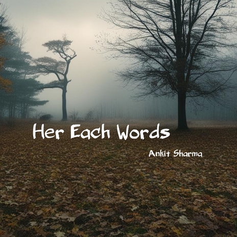 Her Each Words | Boomplay Music