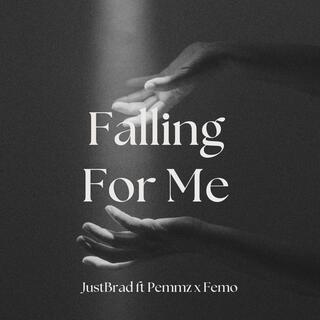 Falling For Me