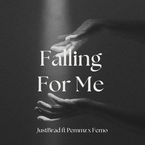 Falling For Me ft. Pemmz & Femo | Boomplay Music