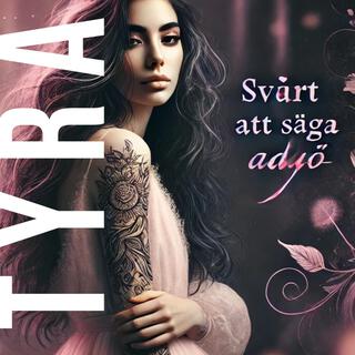 Svårt att säga adjö lyrics | Boomplay Music