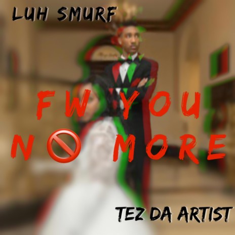 FWY No More ft. Tez Da Artist