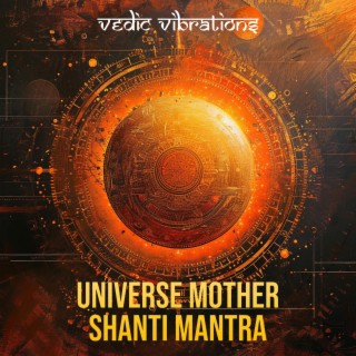 Universe Mother Shanti Mantra