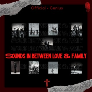 SOUNDS IN BETWEEN LOVE & FAMILY