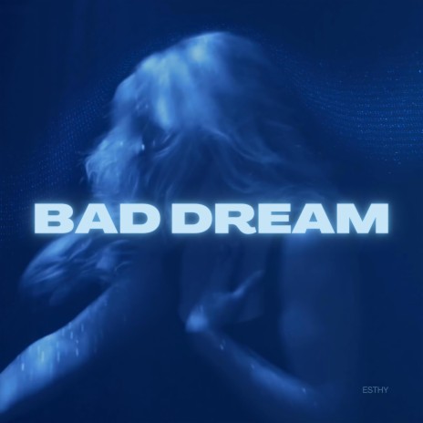 bad dream | Boomplay Music