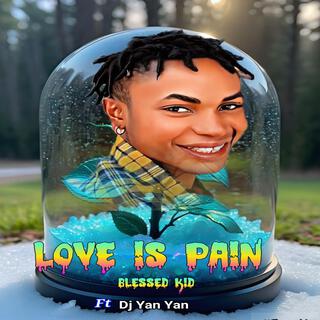 Love Is Pain