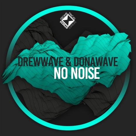 No Noise ft. Donawave