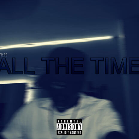 ALL THE TIME | Boomplay Music