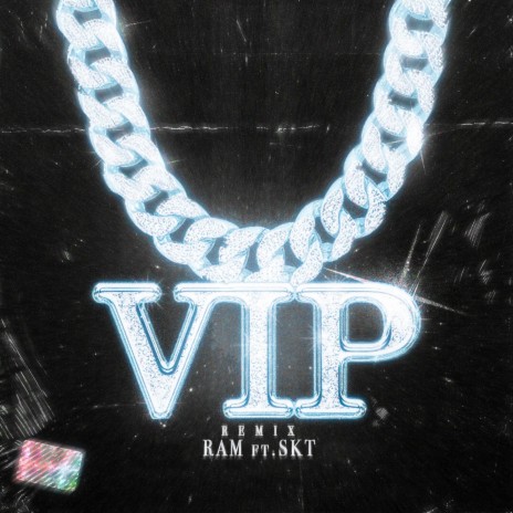 VIP (REMIX) ft. SKT