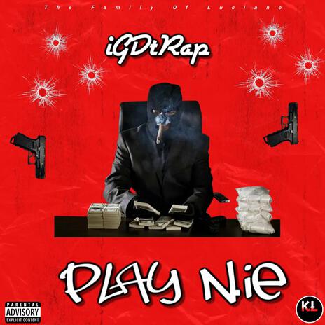 Play Nie ft. iGDtRAP