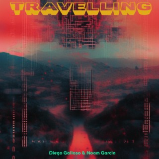 Diego Galloso & Noam Garcia - Travelling